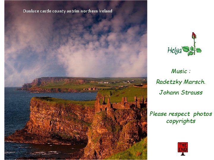 Dunluce castle county antrim northern Ireland Music : Radetzky Marsch. Johann Strauss Please respect