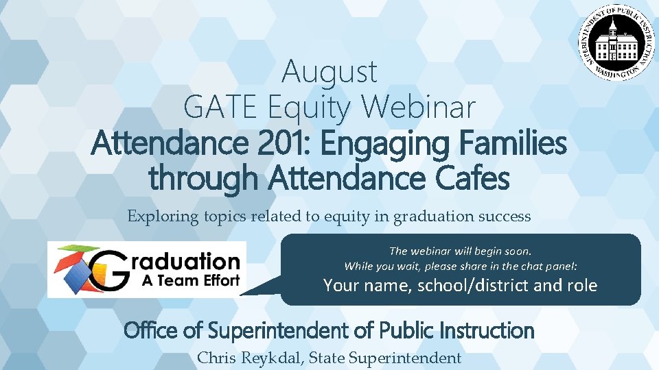 August GATE Equity Webinar Attendance 201: Engaging Families through Attendance Cafes Exploring topics related