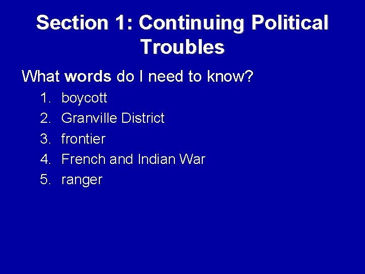 Section 1: Continuing Political Troubles What words do I need to know? 1. 2.