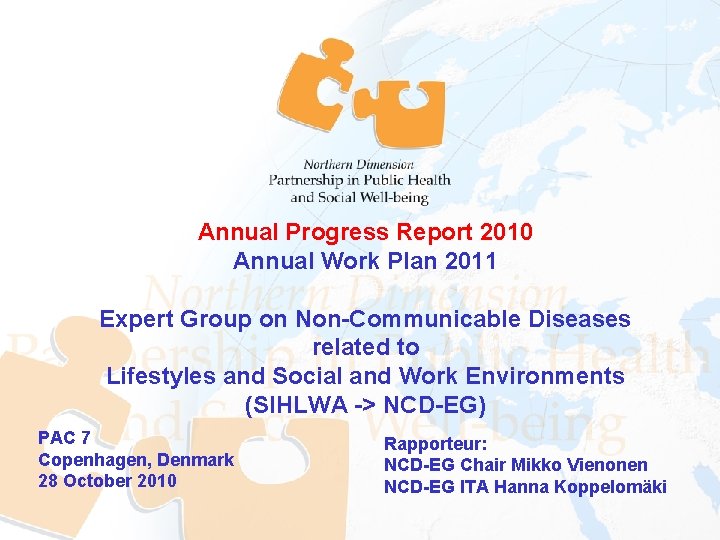 Annual Progress Report 2010 Annual Work Plan 2011 Expert Group on Non-Communicable Diseases related