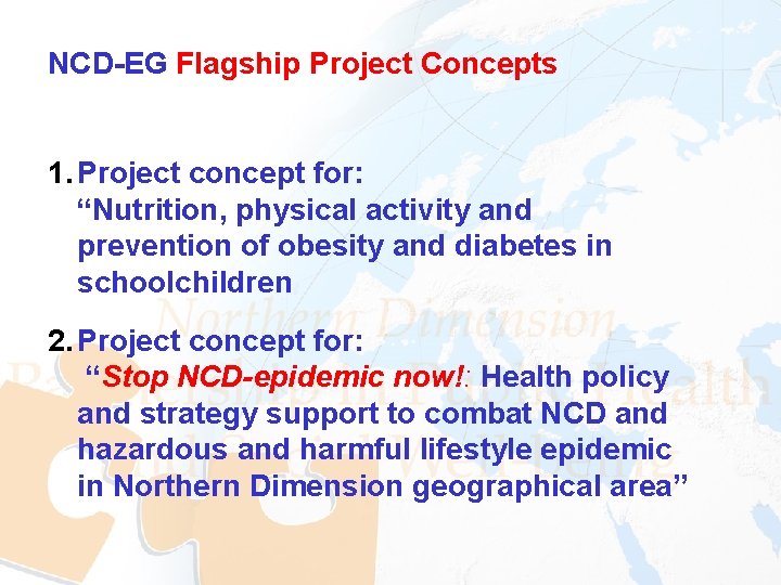 NCD-EG Flagship Project Concepts 1. Project concept for: “Nutrition, physical activity and prevention of