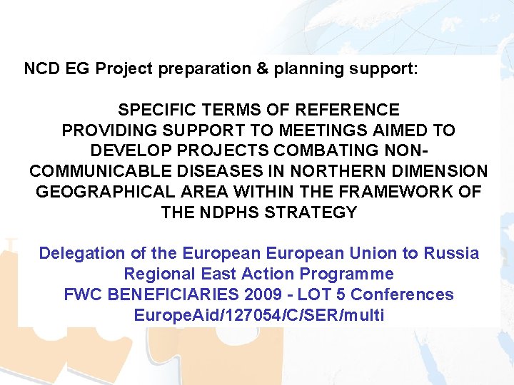 NCD EG Project preparation & planning support: SPECIFIC TERMS OF REFERENCE PROVIDING SUPPORT TO