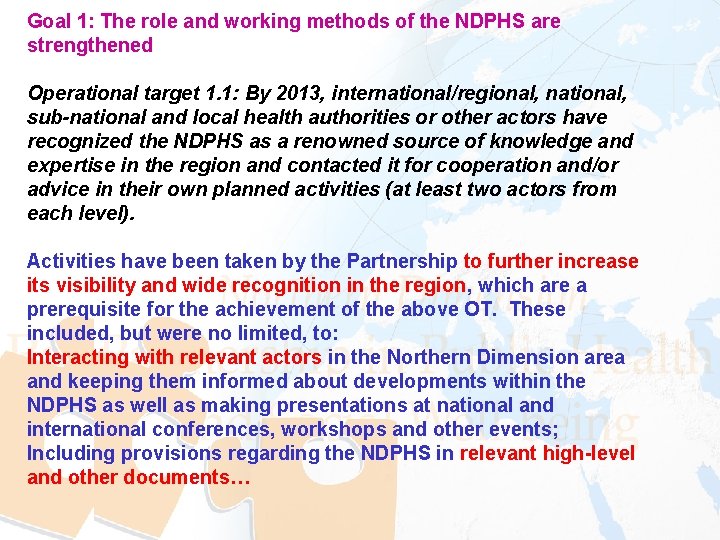 Goal 1: The role and working methods of the NDPHS are strengthened Operational target