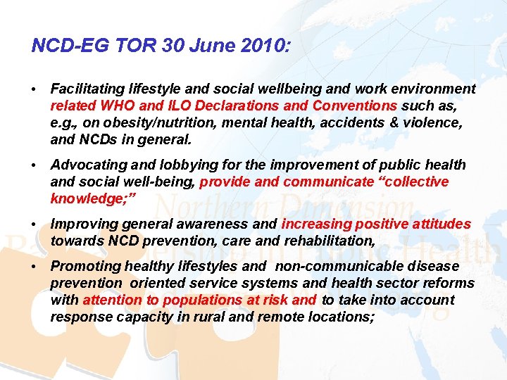 NCD-EG TOR 30 June 2010: • Facilitating lifestyle and social wellbeing and work environment