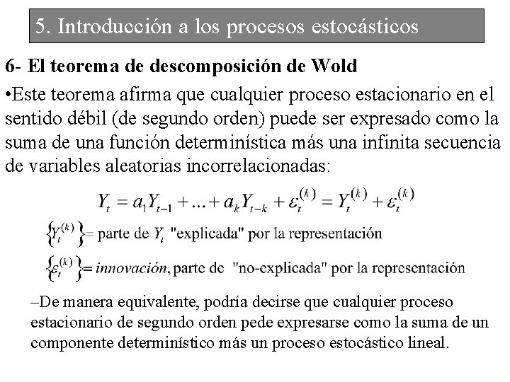5. Introducción a los procesos estocásticos 6 - El teorema de descomposición de Wold