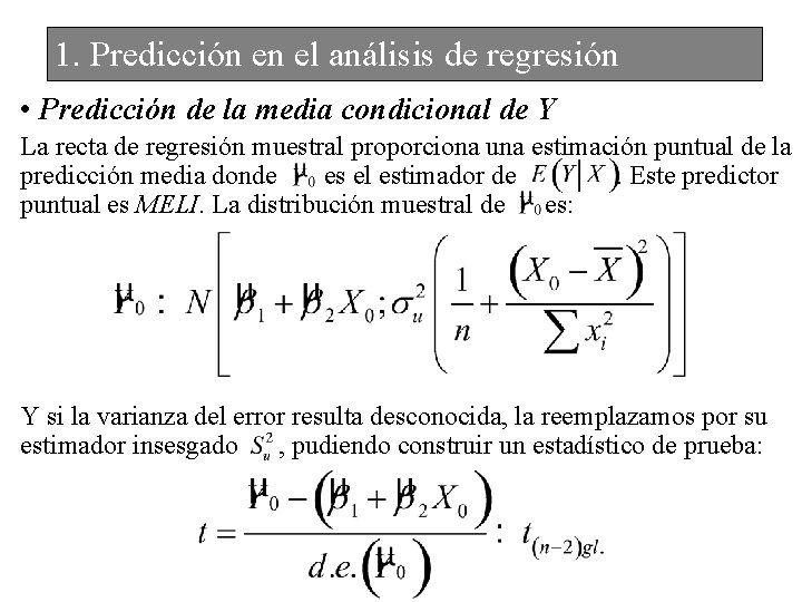 1. Predicción en el análisis de regresión • Predicción de la media condicional de