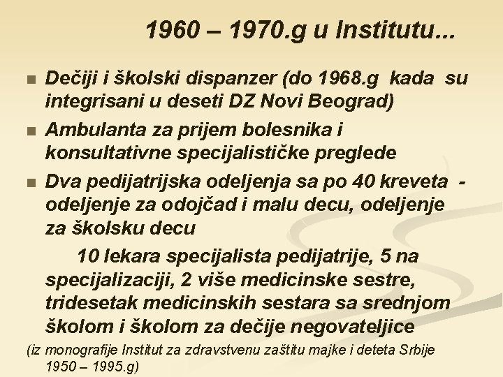 1960 – 1970. g u Institutu. . . n n n Dečiji i školski