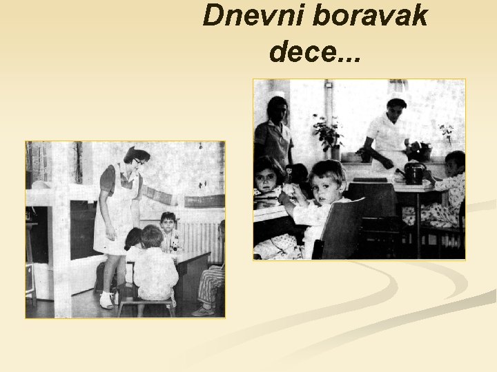 Dnevni boravak dece. . . 