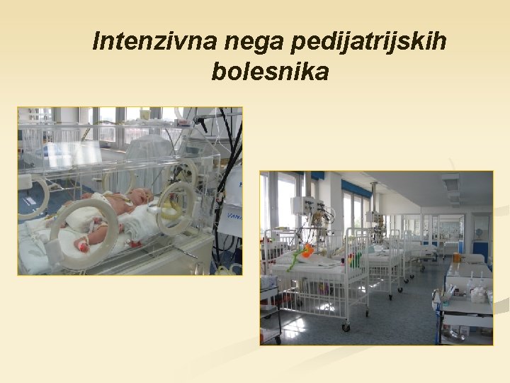 Intenzivna nega pedijatrijskih bolesnika 