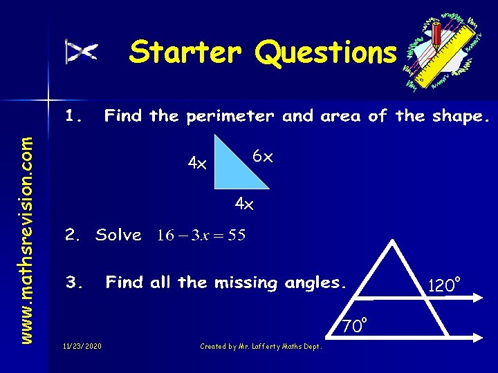 www. mathsrevision. com Starter Questions 4 x 6 x 4 x 120 70 11/23/2020