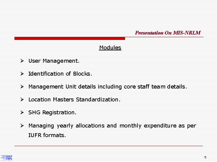 Presentation On MIS-NRLM Modules Ø User Management. Ø Identification of Blocks. Ø Management Unit