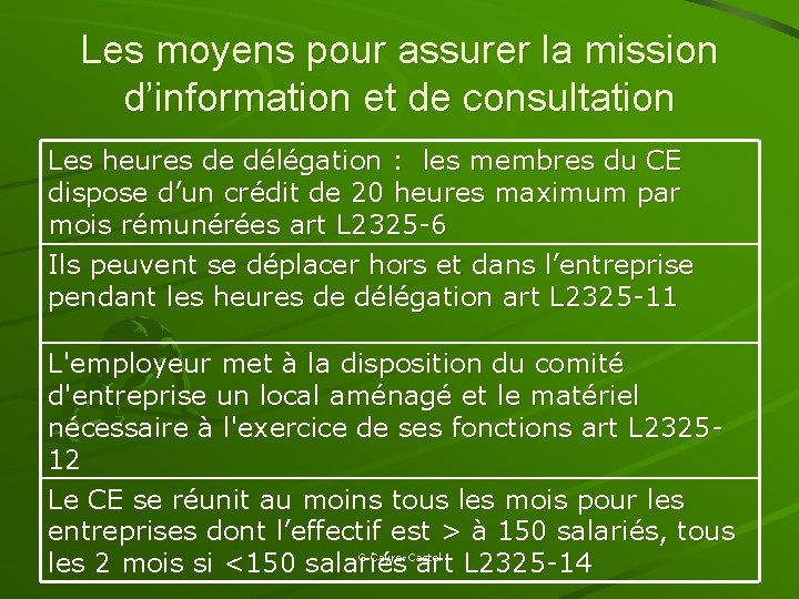 Les moyens pour assurer la mission d’information et de consultation Les heures de délégation