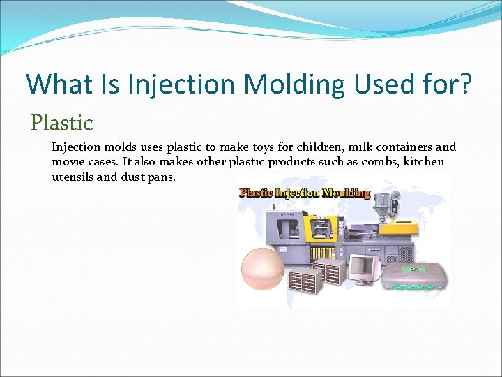 What Is Injection Molding Used for? Plastic Injection molds uses plastic to make toys