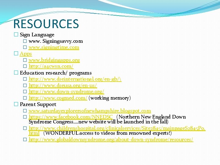 RESOURCES � Sign Language � www. Signingsavvy. com � www. signingtime. com � Apps RESOURCES � Sign Language � www. Signingsavvy. com � www. signingtime. com � Apps