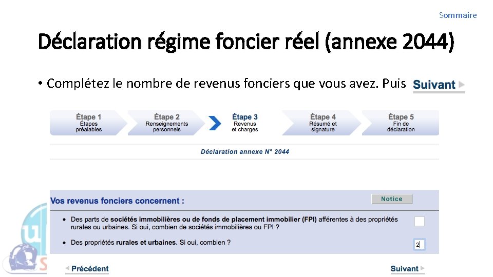 Sommaire Déclaration régime foncier réel (annexe 2044) • Complétez le nombre de revenus fonciers