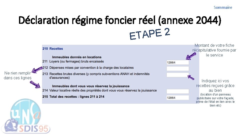 Sommaire Déclaration régime foncier réel (annexe 2044) 2 E P A ET Montant de