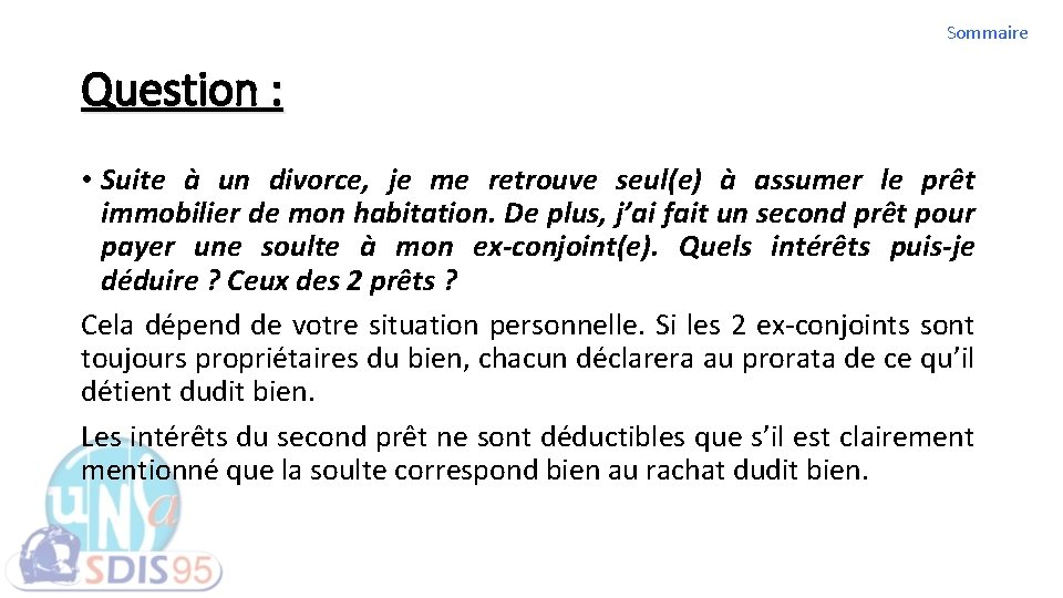 Sommaire Question : • Suite à un divorce, je me retrouve seul(e) à assumer