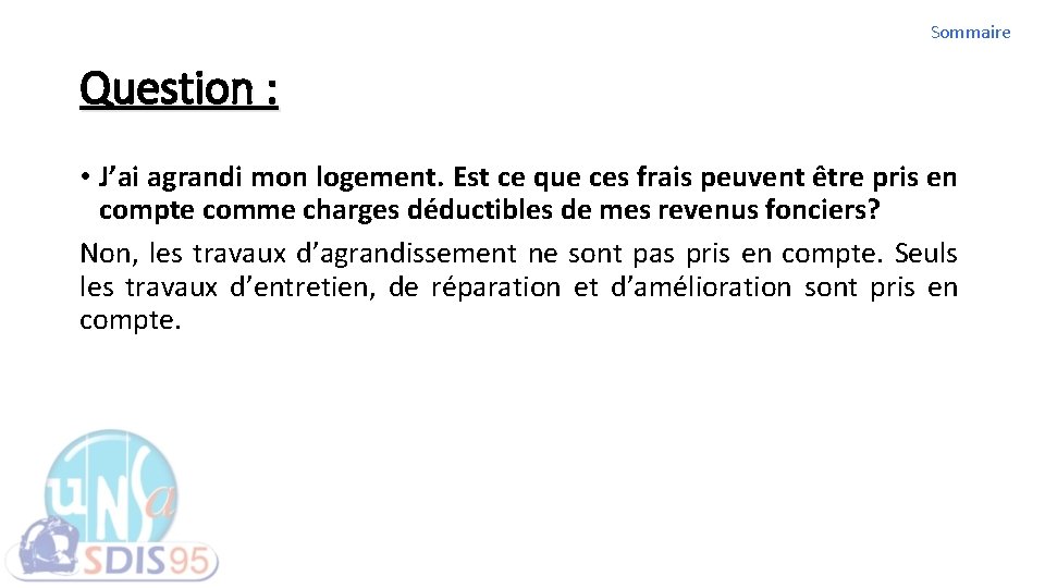 Sommaire Question : • J’ai agrandi mon logement. Est ce que ces frais peuvent