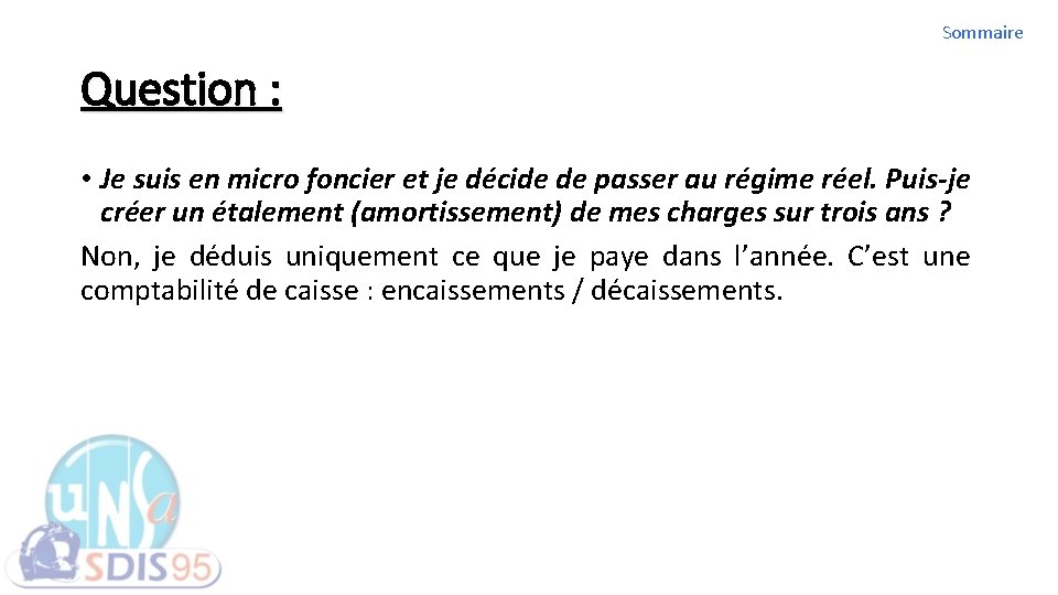 Sommaire Question : • Je suis en micro foncier et je décide de passer