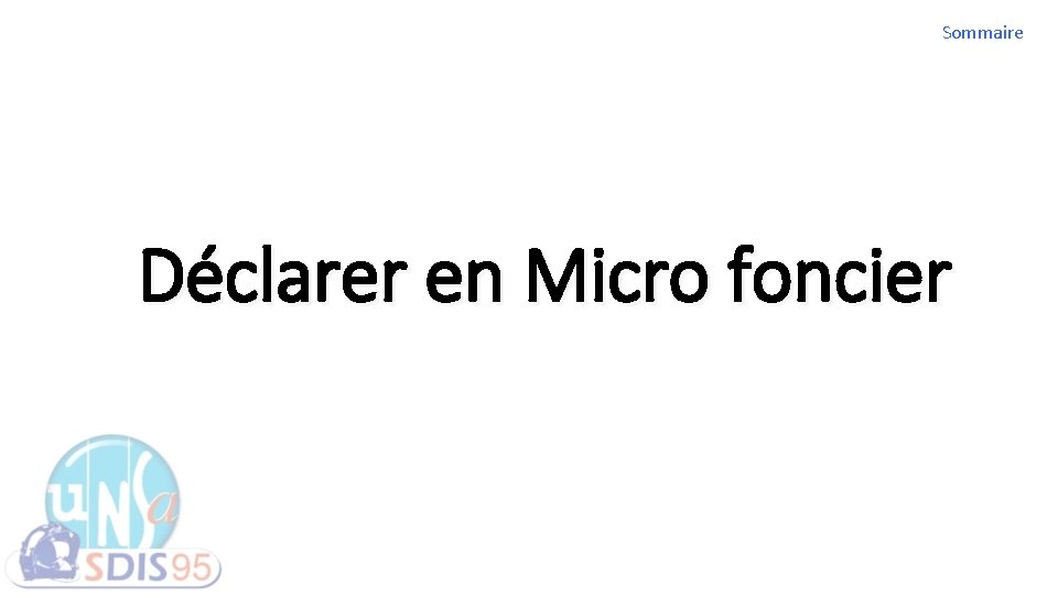 Sommaire Déclarer en Micro foncier 