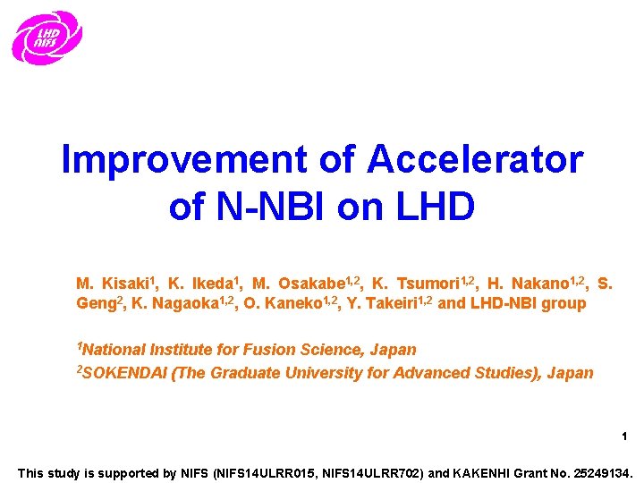 Improvement of Accelerator of N-NBI on LHD M. Kisaki 1, K. Ikeda 1, M.