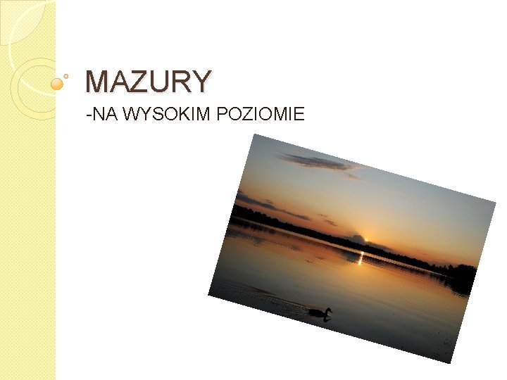 MAZURY -NA WYSOKIM POZIOMIE 