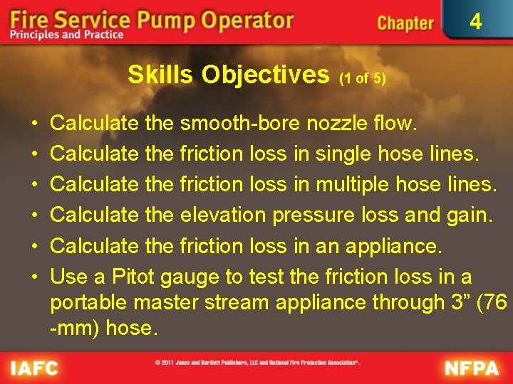 4 Skills Objectives • • • (1 of 5) Calculate the smooth-bore nozzle flow.