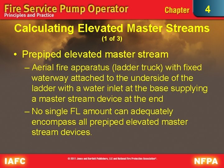 4 Calculating Elevated Master Streams (1 of 3) • Prepiped elevated master stream –