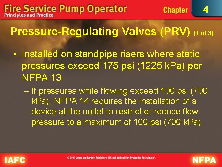 4 Pressure-Regulating Valves (PRV) (1 of 3) • Installed on standpipe risers where static