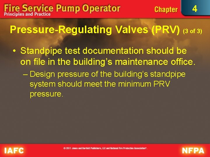 4 Pressure-Regulating Valves (PRV) (3 of 3) • Standpipe test documentation should be on