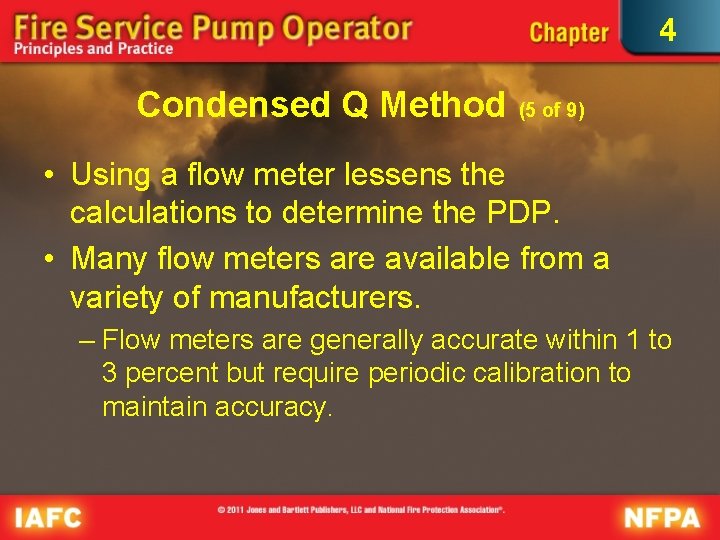 4 Condensed Q Method (5 of 9) • Using a flow meter lessens the