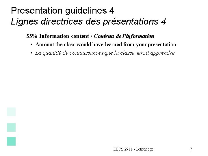 Presentation guidelines 4 Lignes directrices des présentations 4 33% Information content / Contenu de