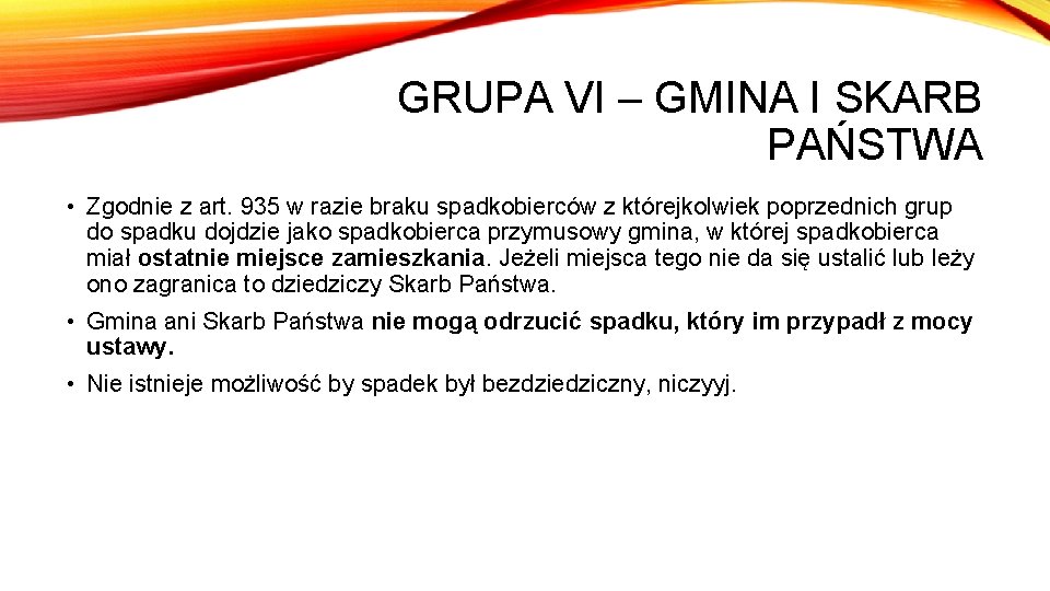 GRUPA VI – GMINA I SKARB PAŃSTWA • Zgodnie z art. 935 w razie