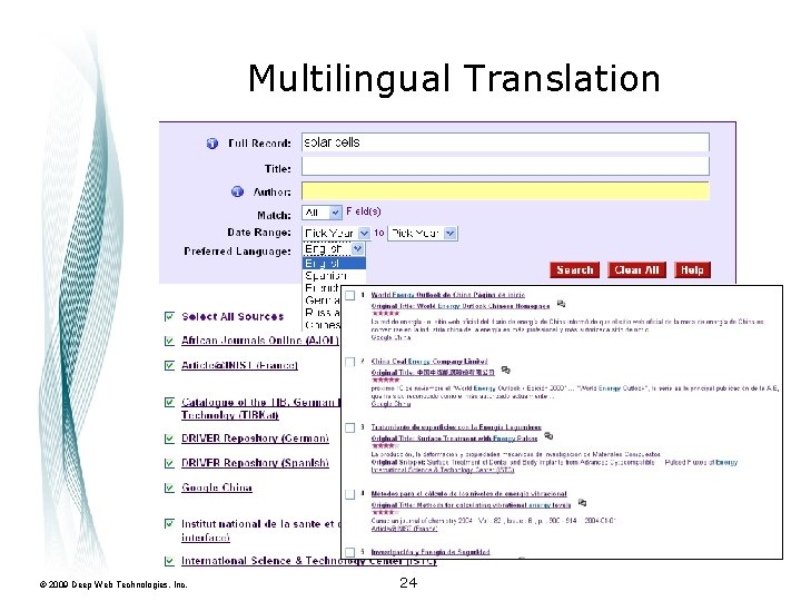 Multilingual Translation © 2009 Deep Web Technologies, Inc. 24 