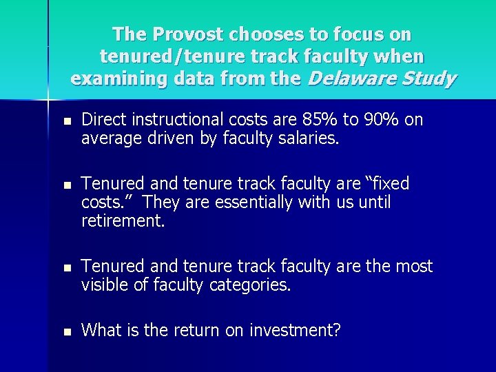 The Provost chooses to focus on tenured/tenure track faculty when examining data from the