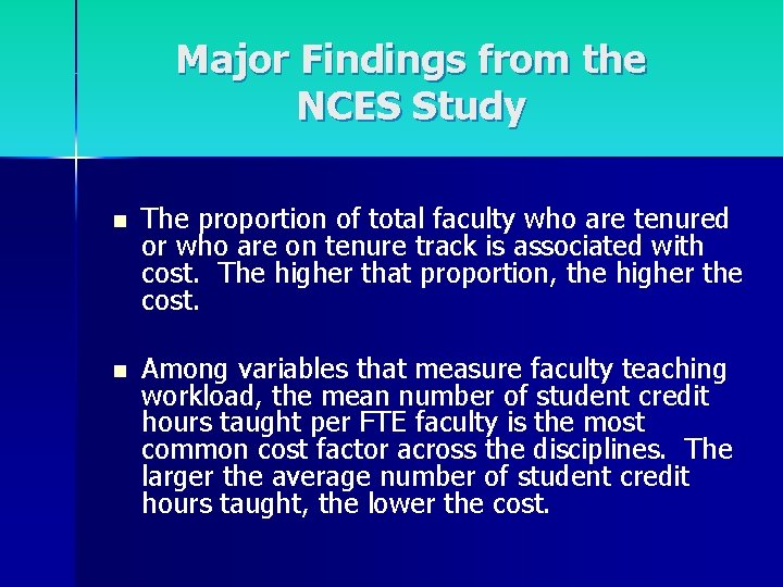 Major Findings from the NCES Study n The proportion of total faculty who are