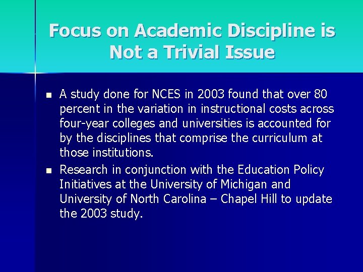 Focus on Academic Discipline is Not a Trivial Issue n n A study done