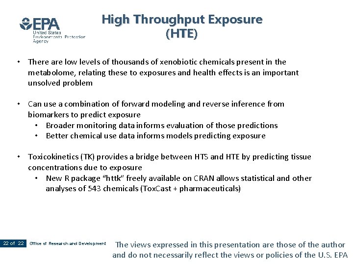 High Throughput Exposure (HTE) • There are low levels of thousands of xenobiotic chemicals