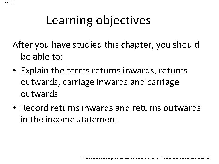 Slide 9. 2 Learning objectives After you have studied this chapter, you should be