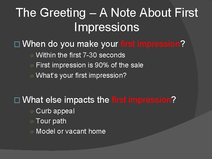 The Greeting – A Note About First Impressions � When do you make your