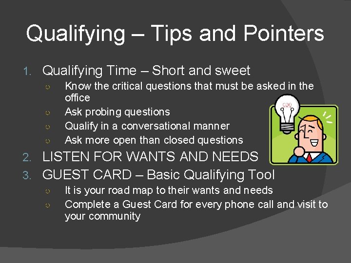 Qualifying – Tips and Pointers 1. Qualifying Time – Short and sweet ○ ○