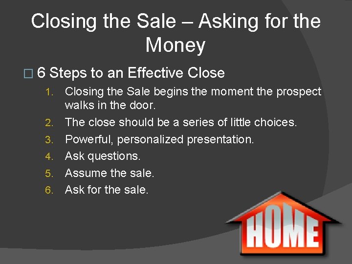 Closing the Sale – Asking for the Money � 6 Steps to an Effective