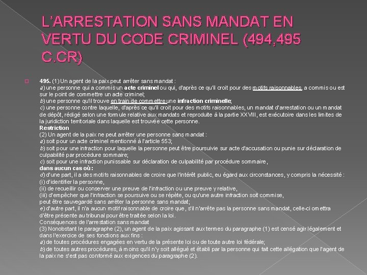 L’ARRESTATION SANS MANDAT EN VERTU DU CODE CRIMINEL (494, 495 C. CR) � 495.