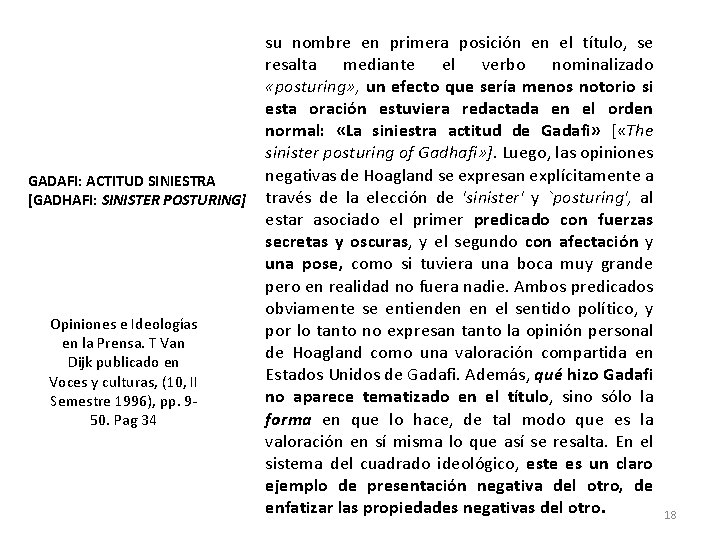 GADAFI: ACTITUD SINIESTRA [GADHAFI: SINISTER POSTURING] Opiniones e Ideologías en la Prensa. T Van