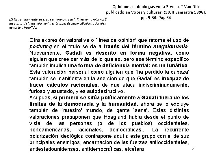 Opiniones e Ideologías en la Prensa. T Van Dijk publicado en Voces y culturas, Opiniones e Ideologías en la Prensa. T Van Dijk publicado en Voces y culturas,
