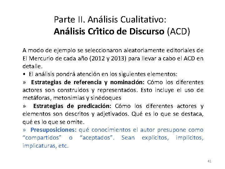 Parte II. Ana lisis Cualitativo: Ana lisis Cri tico de Discurso (ACD) A modo Parte II. Ana lisis Cualitativo: Ana lisis Cri tico de Discurso (ACD) A modo