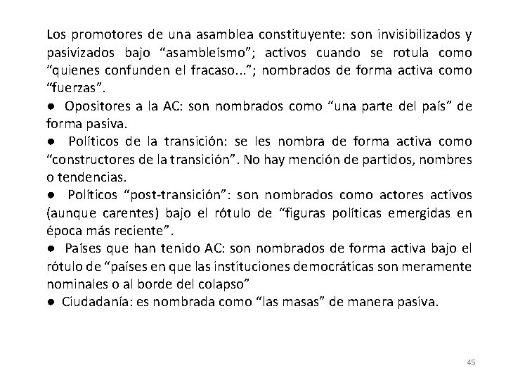 Los promotores de una asamblea constituyente: son invisibilizados y pasivizados bajo “asambleísmo”; activos cuando Los promotores de una asamblea constituyente: son invisibilizados y pasivizados bajo “asambleísmo”; activos cuando