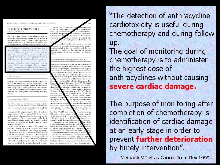 “The detection of anthracycline cardiotoxicity is useful during chemotherapy and during follow up. The