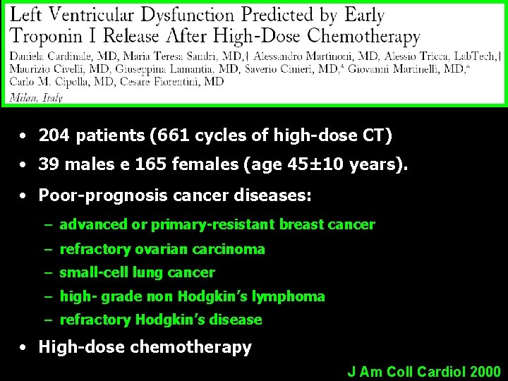  • 204 patients (661 cycles of high-dose CT) • 39 males e 165