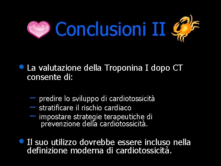 Conclusioni II • La valutazione della Troponina I dopo CT consente di: – –